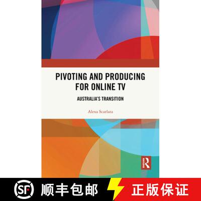 【3-4周达】精装 Pivoting and Producing: The Early Years of Online TV in Australia [9781032712406]