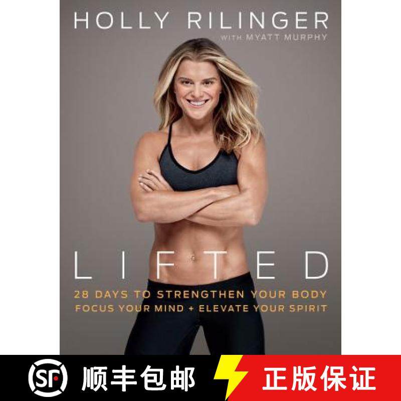 【3-4周达】Lifted : 28 Days to Focus Your Mind, Strengthen Your Body, and Elevate Your Spirit: 28 Day... [9780738219943]