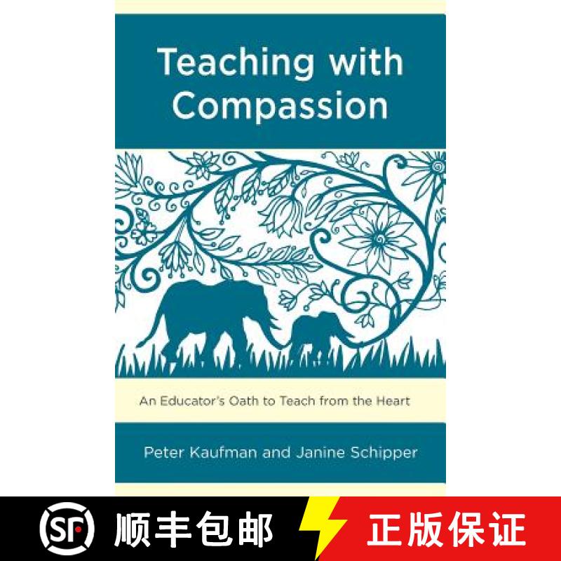 【3-4周达】Teaching with Compassion : An Educator's Oath to Teach from the Heart [9781475836554]