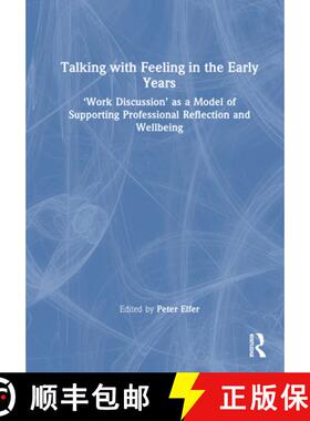 【3-4周达】Talking with Feeling in the Early Years: 'Work Discussion' as a Model of Supporting Profes... [9781032393384]