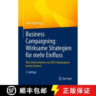 【3-4周达】Business Campaigning: Wirksame Strategien für mehr Einfluss: Was Unternehmen von NGO-Kamp... [9783662698235]