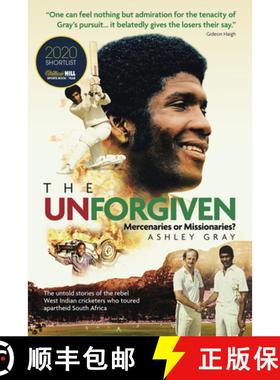 【3-4周达】The Unforgiven: Missionaries or Mercenaries? the Tragic Story of the Rebel West Indian Cri... [9781785315329]