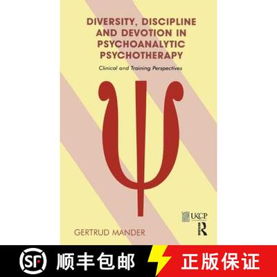 【3-4周达】Diversity, Discipline, and Devotion in Psychoanalytic Psychotherapy: Clinical and Training... [9781855754737]