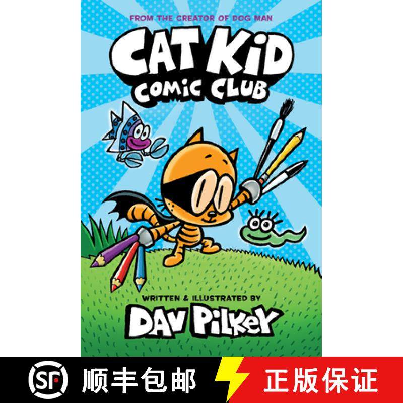 预订 Cat Kid Comic Club: A Graphic Novel (Cat Kid Comic Club #1): From the Creator of Dog Man (Librar... [9781338712773]
