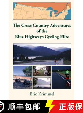 【3-4周达】The Cross Country Adventures of the Blue Highways Cycling Elite [9780985051075]
