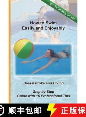 【3-4周达】How to Swim Easily and Enjoyably - DIY Swimming Course: Breaststroke and Diving - Step by ... [9783947809400]