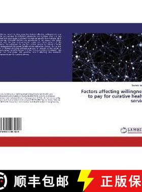 预订 Factors affecting willingness to pay for curative health service [9786202061629]