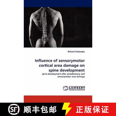 预订 Influence of Sensorymotor Cortical Area Damage on Spine Development [9783844305241]