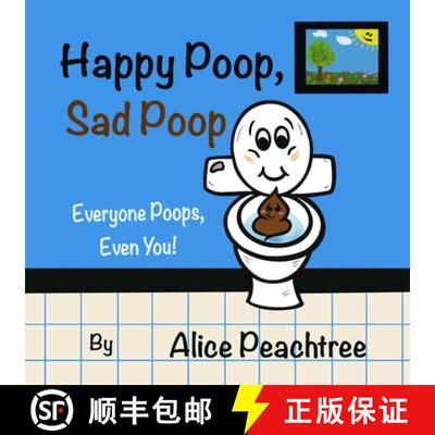 【3-4周达】Happy Poop, Sad Poop: Everyone Poops, Even You! [9781777624804]