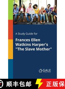 【3-4周达】A Study Guide for Frances Ellen Watkins Harper's The Slave Mother [9781375393584]