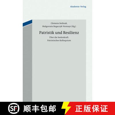 【3-4周达】精装 Patristik und Resilienz – Frühchristliche Einsichten in die Seelenkraft [9783050055503]