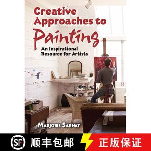 预订 Creative Approaches to Painting: An Inspirational Resource for Artists [9780486824567]