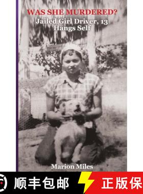 预订 Was She Murdered?: Jailed Girl Driver, 13 Hangs Self [9781662907845]