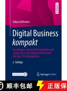 【3-4周达】Digital Business kompakt : Grundlagen von Geschäftsmodellen und -prozessen in der Digital... [9783658372576]