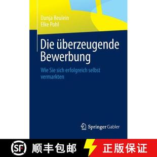 Sie Bewerbung sich vermarkten Die selbst 4周达 9783658037437 überzeugende erfolgreich Wie