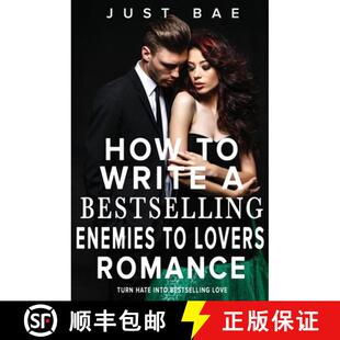 【3-4周达】How to Write a Bestselling Enemies to Lovers Romance: Turn Hate into Bestselling Love [9798349289576]
