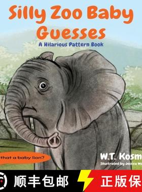 【3-4周达】Silly Zoo Baby Guesses: A Hilarious Pattern Book [9798991760447]