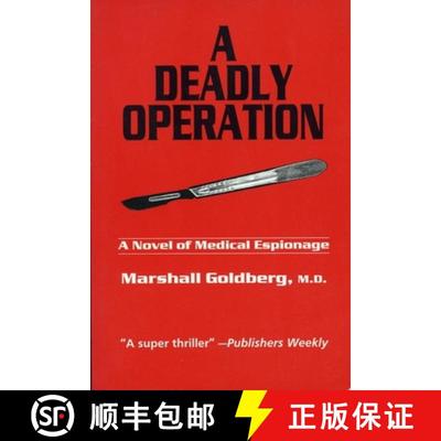 【3-4周达】A Deadly Operation: A Novel of Medical Espionage [9780802313102]