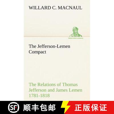 【3-4周达】Jefferson-Lemen Compact The Relations of Thomas Jefferson and James Lemen in the Exclusion... [9783849165833]