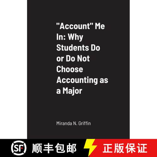 【3-4周达】精装 Account Me In: Why Students Do or Do Not Choose Accounting as a Major [9781716967351]