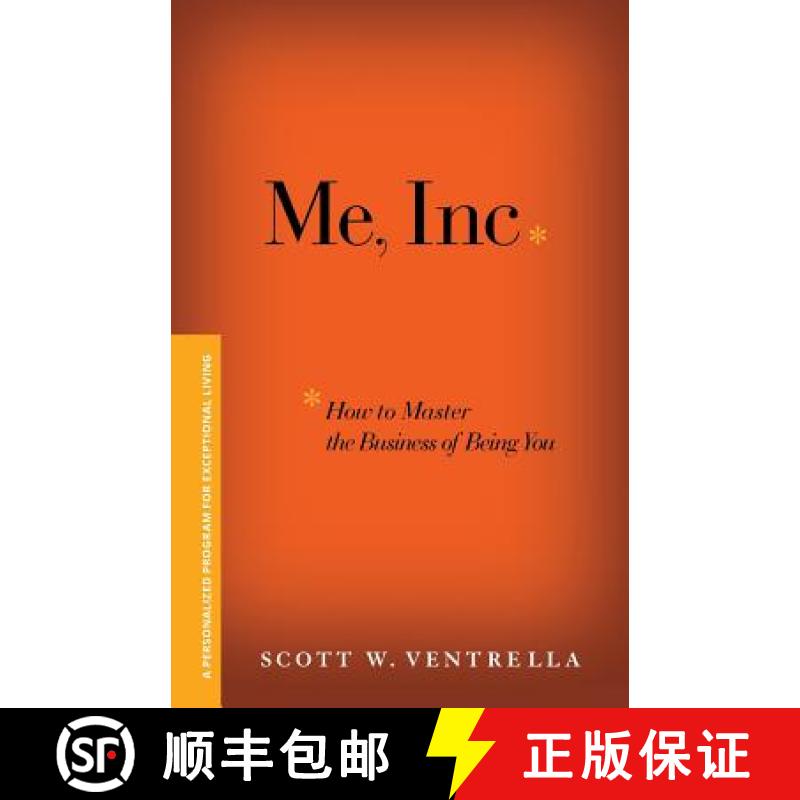 【3-4周达】Me, Inc. How To Master The Business Of Being You: A Personalized Program For Exceptional L... [9781119089803]