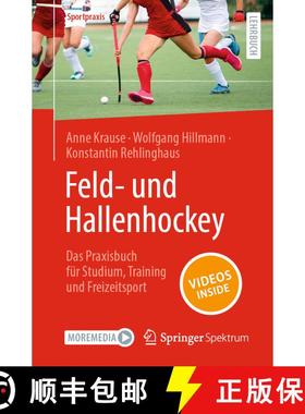 【3-4周达】Feld- und Hallenhockey – Das Praxisbuch für Studium, Training und Freizeitsport [9783662688847]