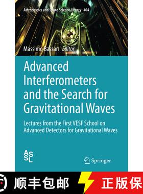 【3-4周达】Advanced Interferometers and the Search for Gravitational Waves : Lectures from the First ... [9783319349541]