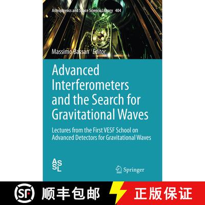【3-4周达】Advanced Interferometers and the Search for Gravitational Waves : Lectures from the First ... [9783319349541]