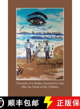 【3-4周达】Chronicles of a Mother Anointed by God: After the Death of Her Children [9781506548340]