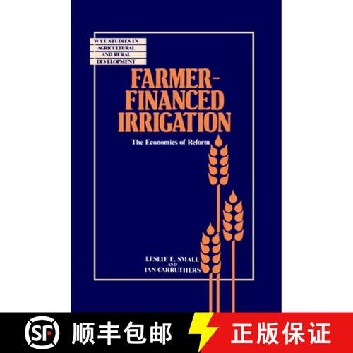 预订 精装 Farmer-Financed Irrigation: The Economics of Reform - Farmer-Financed Irrigation: The Econo... [9780521380737]