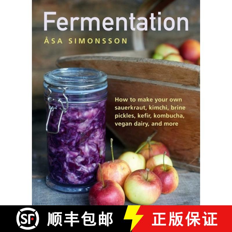 【3-4周达】精装 Fermentation: How To Make Your Own Sauerkraut, Kimchi, Brine Pickles, Kefir, Kombucha... [9780754834649] - 实物图