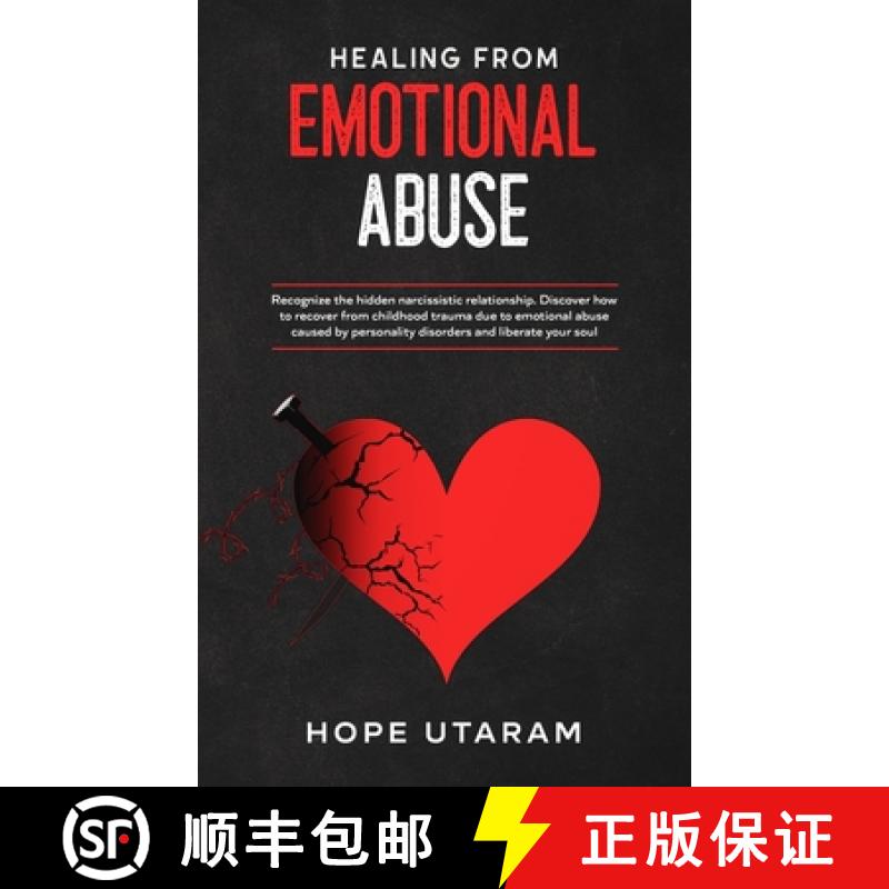 【3-4周达】Healing from Emotional Abuse: Recognize the hidden narcissistic relationship. DISCOVER how... [9781953926197]