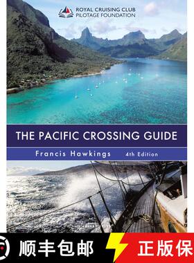 【3-4周达】The Pacific Crossing Guide 4th edition: Royal Cruising Club Pilotage Foundation [9781399407014]