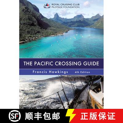 【3-4周达】The Pacific Crossing Guide 4th edition: Royal Cruising Club Pilotage Foundation [9781399407014]