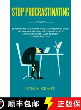 预订 Stop Procrastinating: 67 Proven Tactics to Beat Procrastination for Good: Get Things Done and St... [9781952083525]