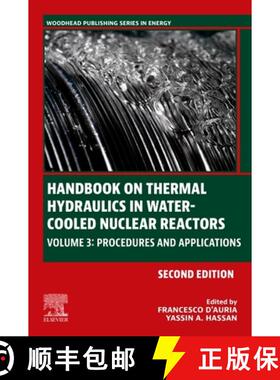 【3-4周达】Handbook on Thermal Hydraulics in Water-Cooled Nuclear Reactors: Volume 3: Procedures and ... [9780323856089]