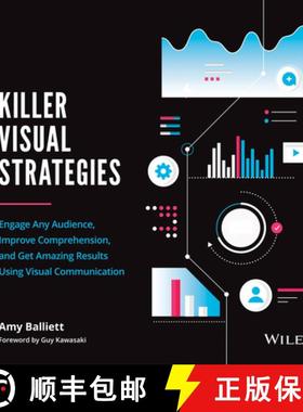 【3-4周达】Killer Visual Strategies: Engage Any Audience, Improve Comprehension, And Get Amazing Resu... [9781119680222]