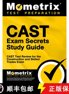 【3-4周达】CAST Exam Secrets Study Guide: CAST Test Review for the Construction and Skilled Trades Exam [9781609712433]