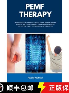 【3-4周达】PEMF Therapy: A Beginner's 5-Step Quick Start Guide on How to Get Started with PEMF Therap... [9781088188101]