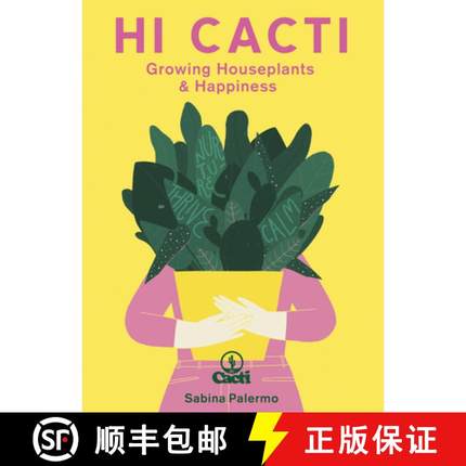 Hi Cacti: Growing Houseplants & Happiness [9780711261754]