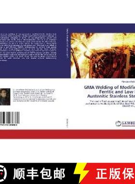 预订 GMA Welding of Modified Ferritic and Low Ni Austenitic Stainless Steel [9783330036888]