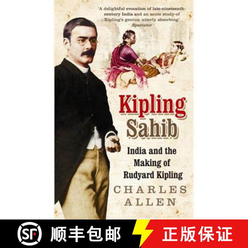 【3-4周达】Kipling Sahib: India and the Making of Rudyard Kipling 1865-1900 [9780349116853]