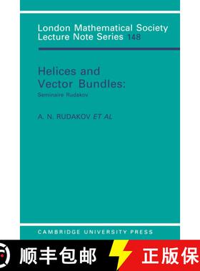 【3-4周达】Helices and Vector Bundles: Seminaire Rudakov - Helices and Vector Bundles: Seminaire Rudakov [9780521388115]