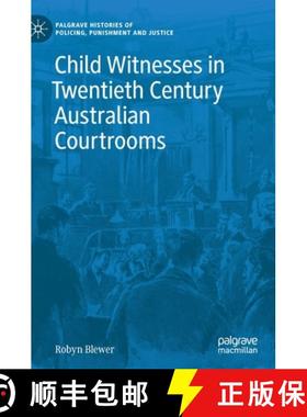 【3-4周达】Child Witnesses in Twentieth Century Australian Courtrooms [9783030697907]