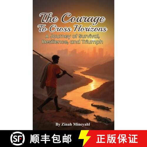 【3-4周达】精装 The Courage to Cross Horizons: A story of survival, resilience, and triumph [9798218851156]