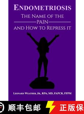 【3-4周达】Endometriosis: The Name of the Pain and How to Repress It [9780970574800]