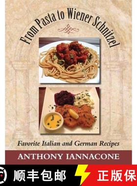 预订 From Pasta to Wiener Schnitzel, Favorite Italian and German Recipes [9781614933205]