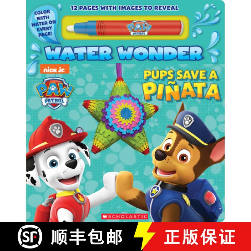 【3-4周达】Pups Save a Piñata (a Paw Patrol Water Wonder Storybook) [9781338538359]