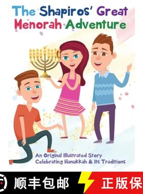 【3-4周达】The Shapiros' Great Menorah Adventure: An Original Illustrated Story  Celebrating Hanukkah... [9781642527339]