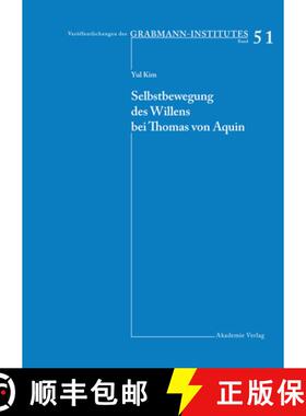 【3-4周达】Selbstbewegung Des Willens Bei Thomas Von Aquin [9783050042565]